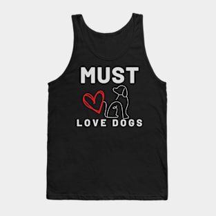 Must Love Dogs Tank Top